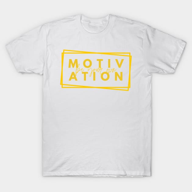 Be your Own Motivation - Yellow T-Shirt by stickersbyjori